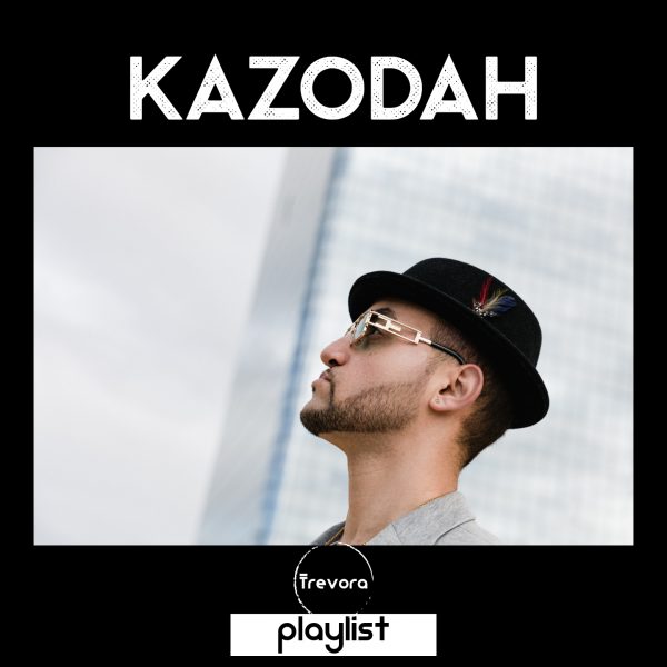 playlist KAZODAH playlist KAZODAH